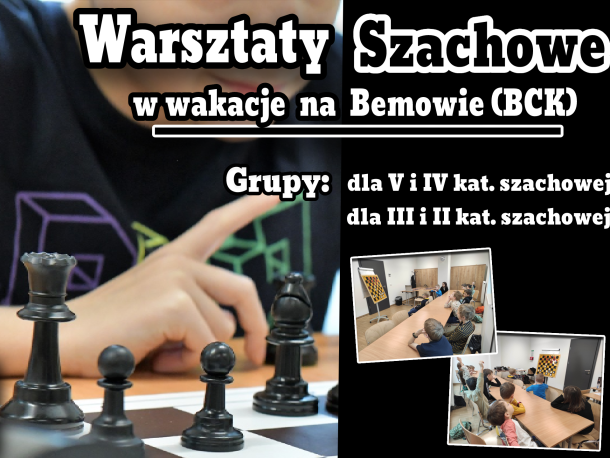 Warsztaty szachowe w wakacje na Bemowie